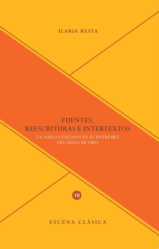 Fuentes Reescrituras E Intertextos: La Novela Italiana En El Entremes