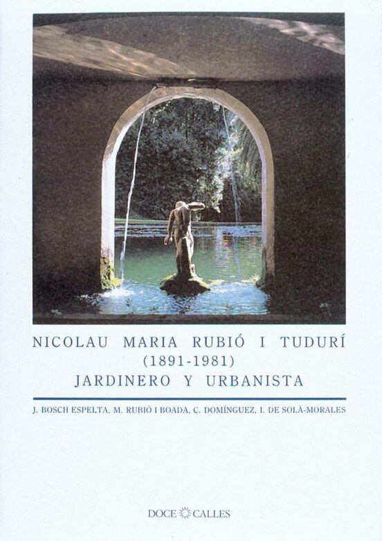 Rubio I Tuduri: Jardinero Y Urbanista