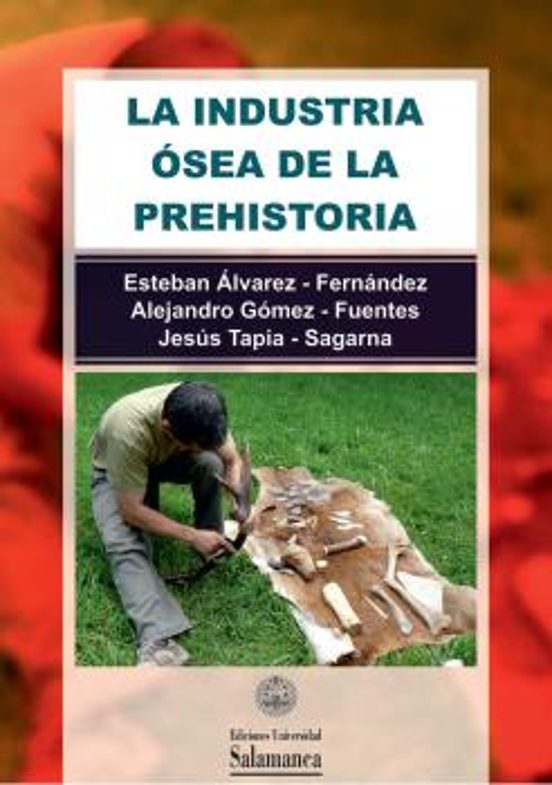 La Industria Ósea En La Prehistoria