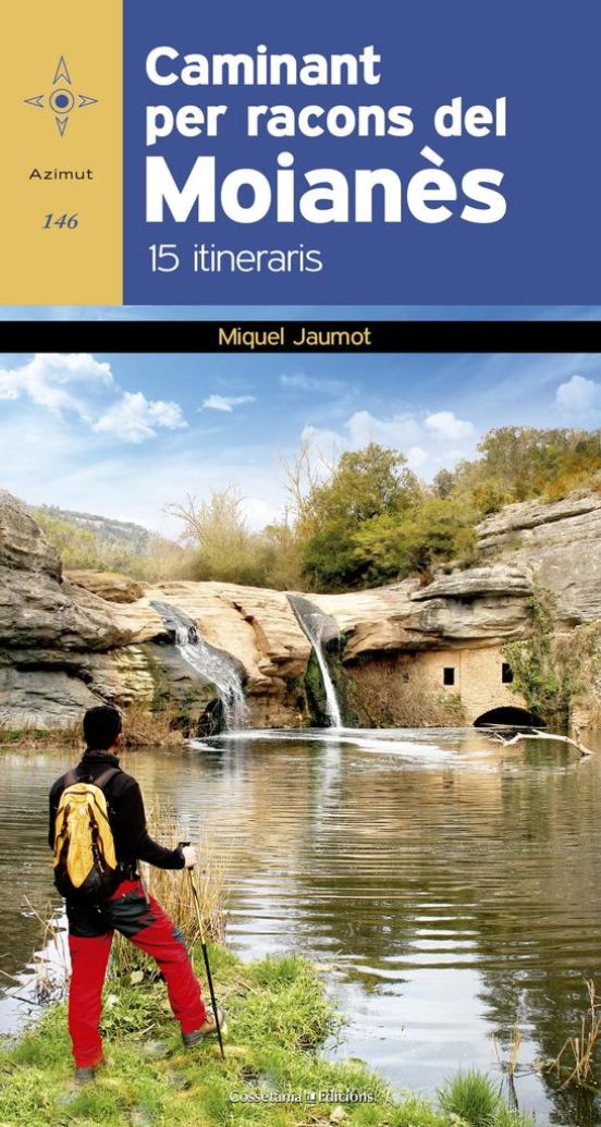 Caminant Per Racons Del Moianes: 15 Itineraris