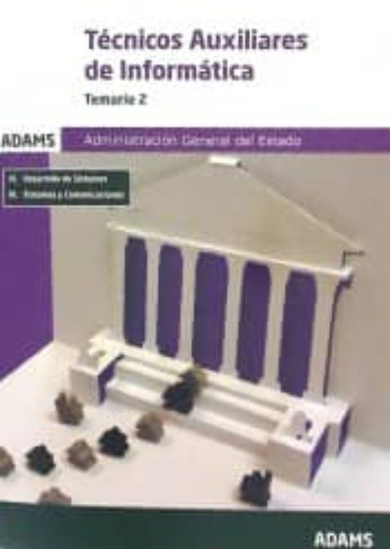 Tecnicos Auxiliares De Informatica. Administracion General Del Estado