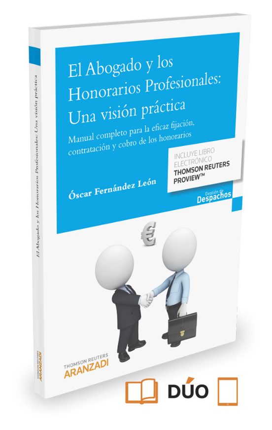 El Abogado Y Los Honorarios Profesionales: Una Visión Práctica