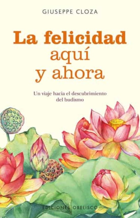 La Felicidad Aquí Y Ahora