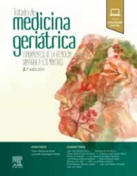 Tratado De Medicina Geriátrica: Fundamentos De La Atención Sanitaria A