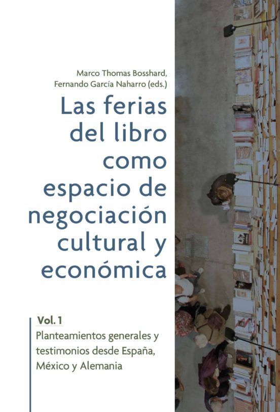 Las Ferias Del Libro Como Espacios De Negociación Cultural Y Econ Ómic