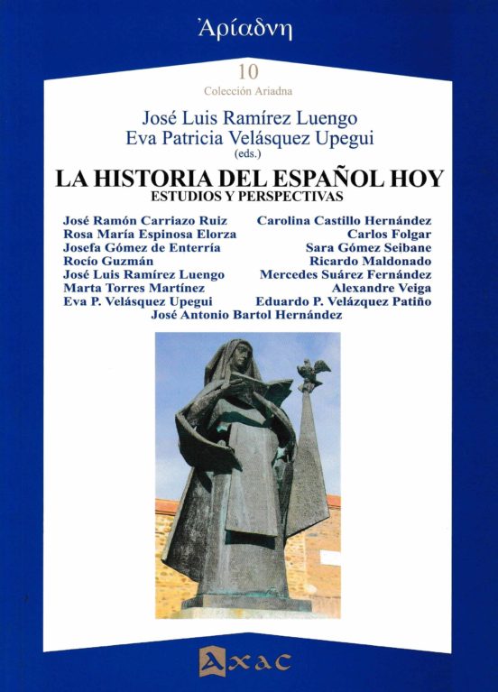 La Historia Del Español De Hoy: Estudios Y Perspectivas
