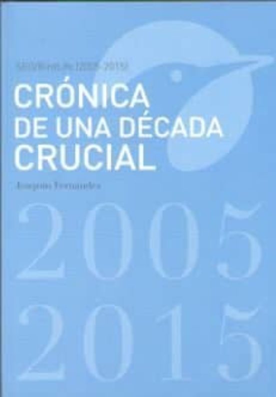 Crónica De Una Década Crucial