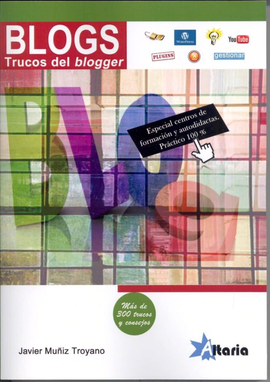 Blogs Trucos Del Bloggers: Mas De 300 Trucos Y Consejos