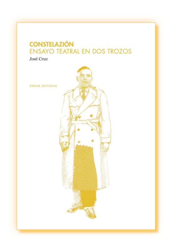 Constelazión. Ensayo Teatral En Dos Trozos