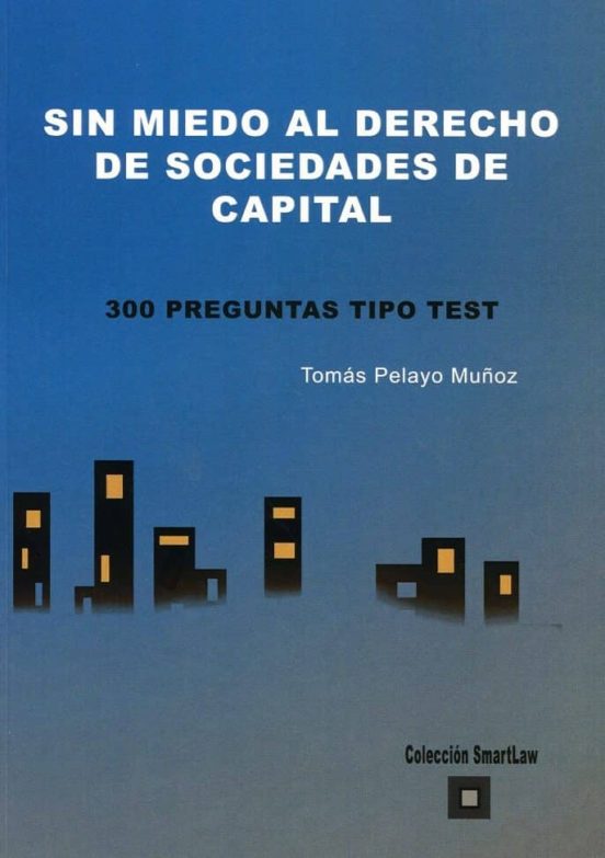 Sin Miedo Al Derecho De Sociedades De Capital