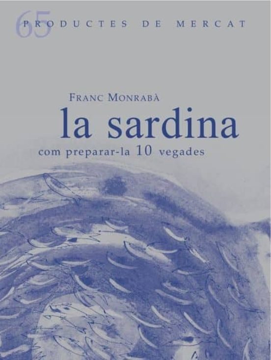 La Sardina. Com Preparar-la 10 Vegades