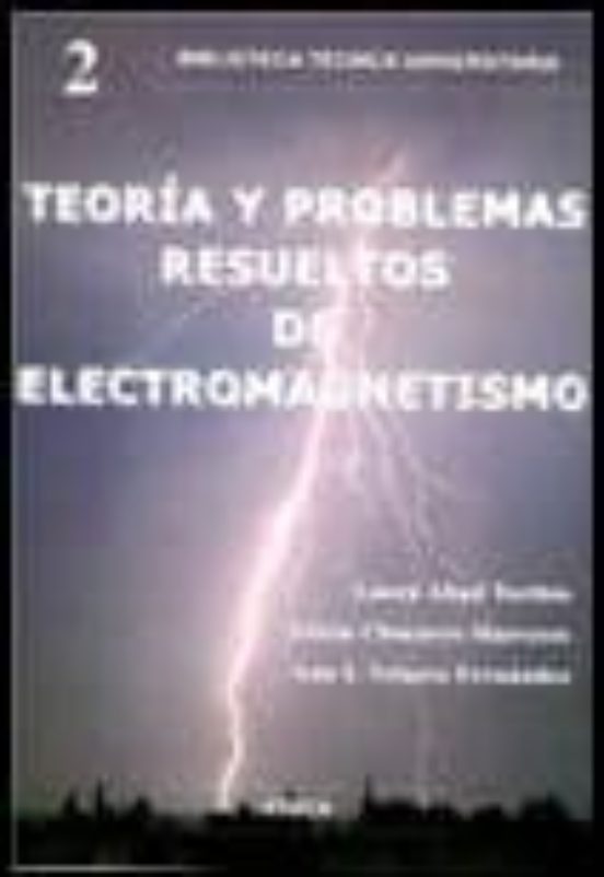 Teoria Y Problemas Resueltos De Electromagnetismo