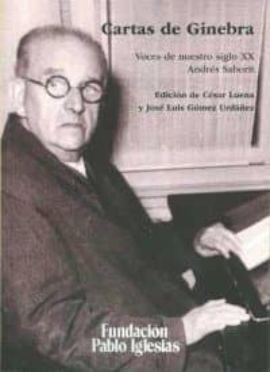 Cartas Desde Ginebra: Voces De Nuestro Siglo Xx Andres Saborit