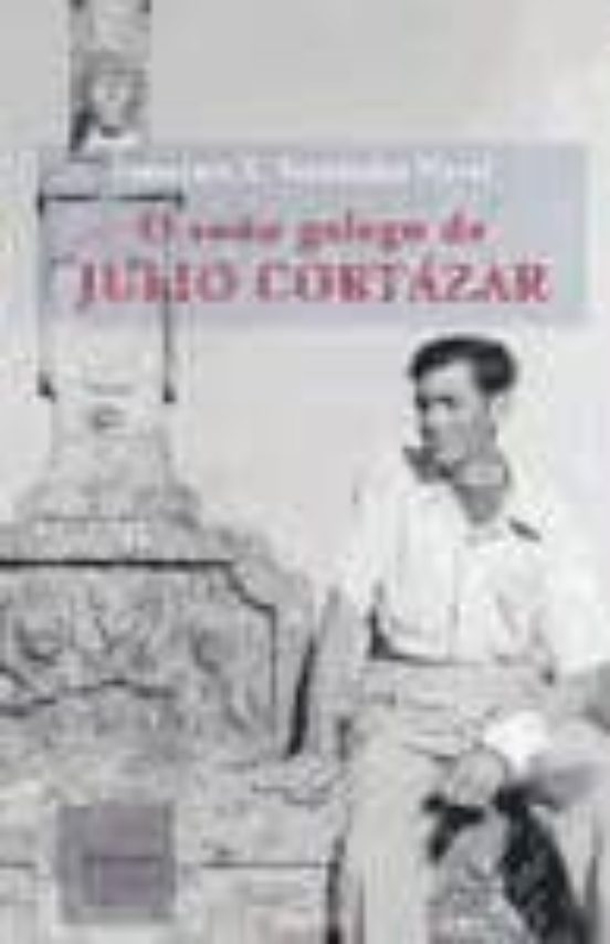 O Soño Galego De Julio Cortázar