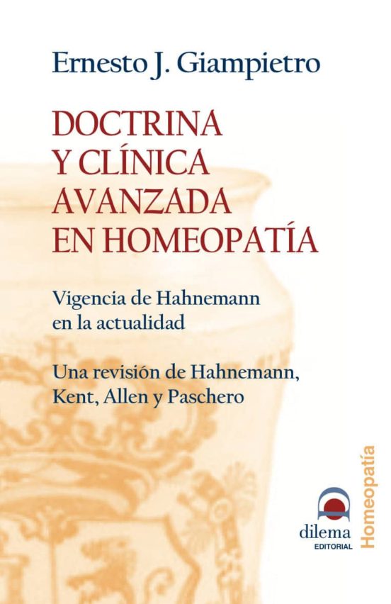 Doctrina Y Clínica Avanzada En Homeopatía