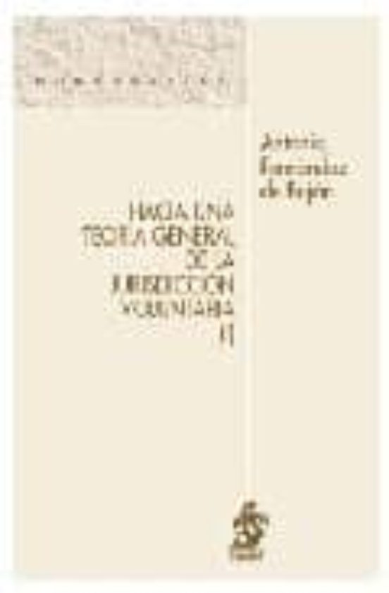 Hacia Una Teoría General De La Jurisdicción Voluntaria