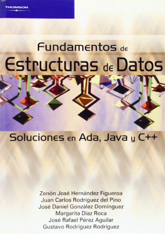 Fundamentos De Estructuras De Datos: Solucione En Ada Java Y C++