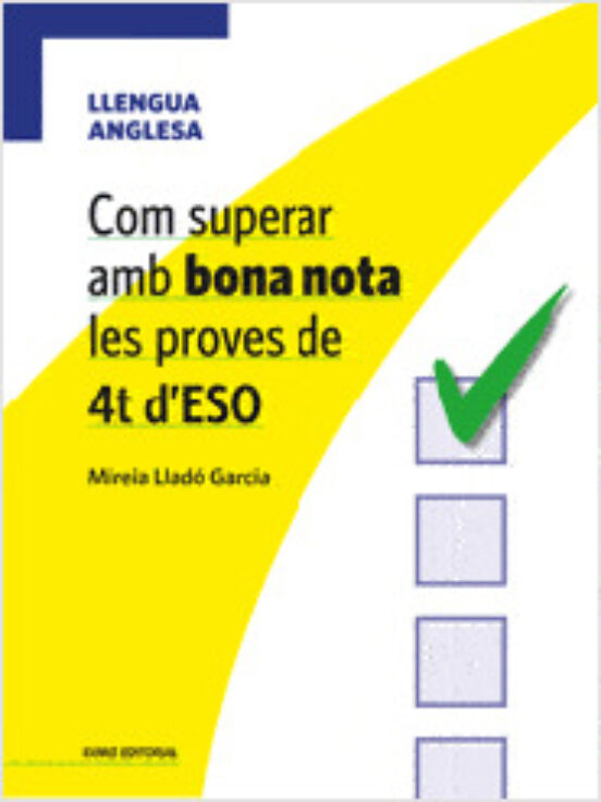 Com Superar Amb Bona Nnota Les Proves De 4t Deso: Llengua Angles A