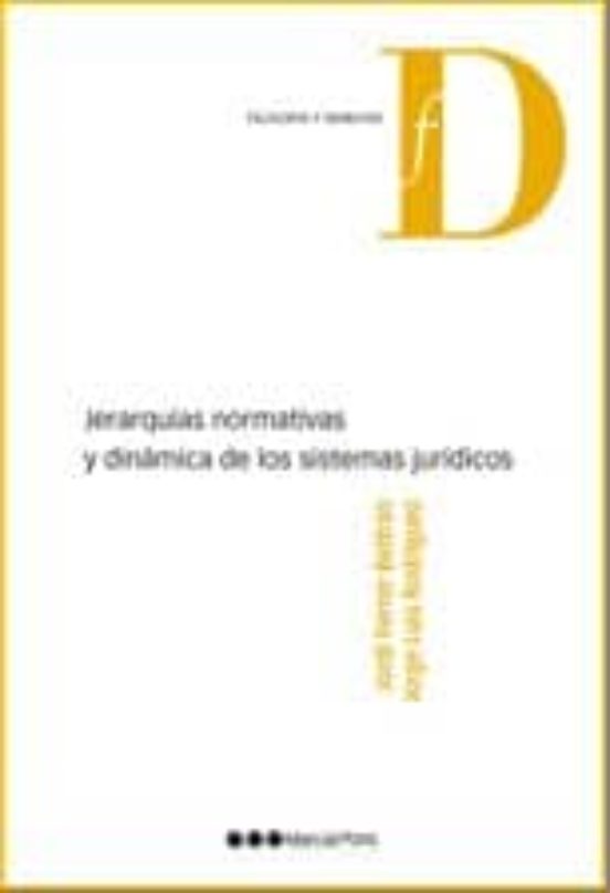 Jerarquías Normativas Y Dinámica De Los Sistemas Jurídicos