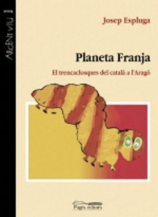 Planeta Franja: El Trencaclosques Del Catala A L Arago