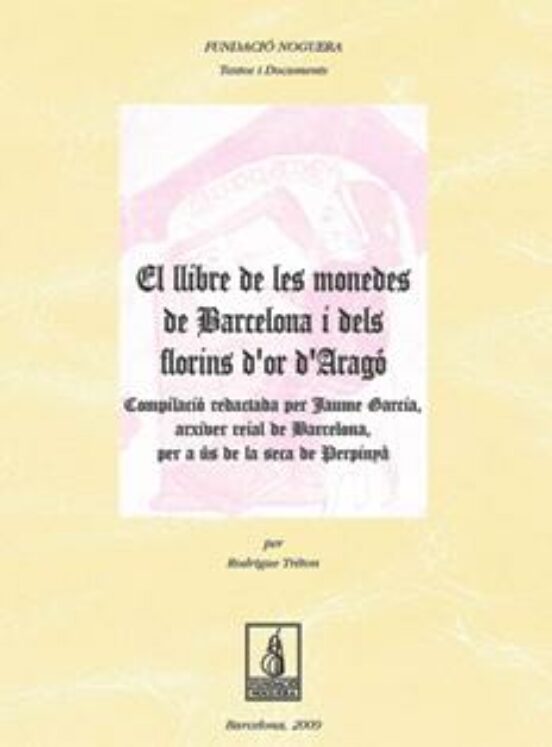 Llibre De Les Monedes De Barcelona I Dels Florins D Or D Arago