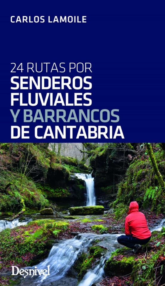 Senderos Fluviales Y Barrancos De Cantabria. 2019