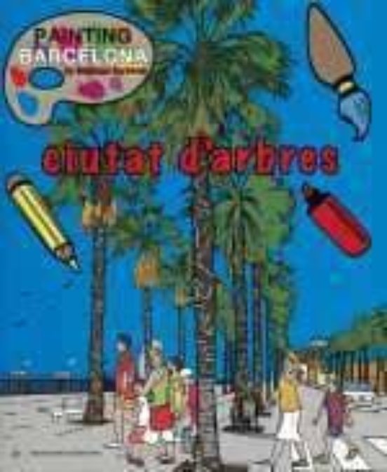 Painting Barcelona. Ciutat D Arbres