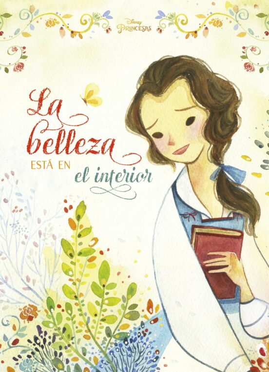 Princesas. Bella. La Belleza Está En El Interior