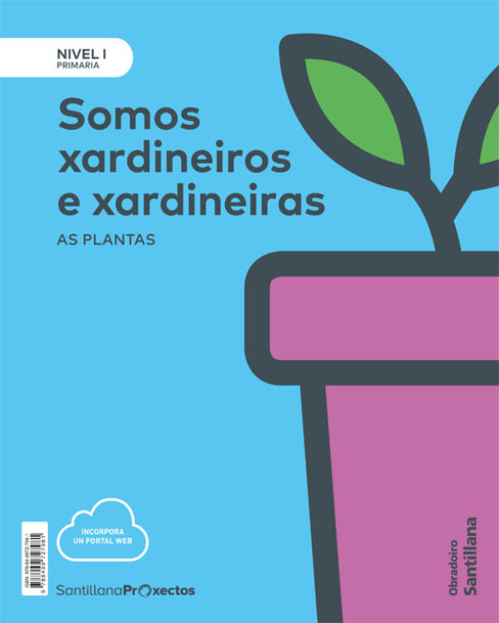 Nivel I Pri Somos Xardineiros Y Xardineiras. As Plantas 1º Educac Ion