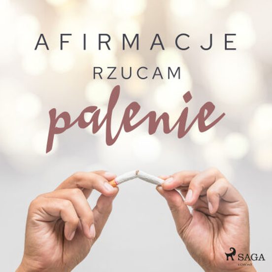 Afirmacje – Rzucam Palenie – Wersja Dla Kobiet