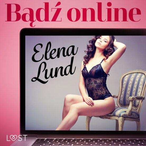 Bądź Online – Opowiadanie Erotyczne