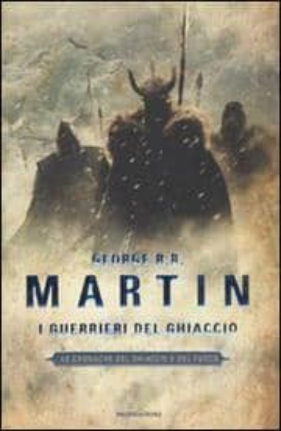 I Guerrieri del Ghiaccio. Vol. 10: Le Cronache del Ghiaccio e del Fuoc