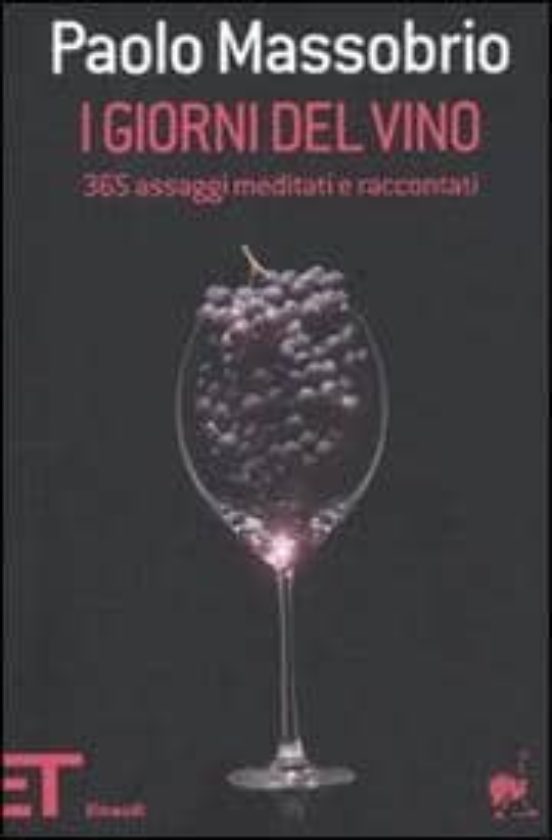I Giorni del Vino. 365 Assaggi Mediati e Raccontati