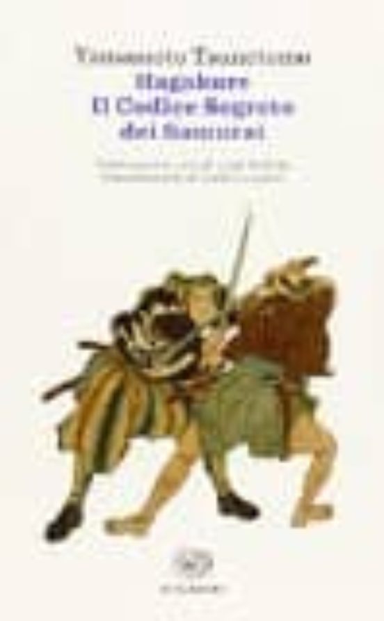 Hagakure: Il Codice Segreto Dei Samurai