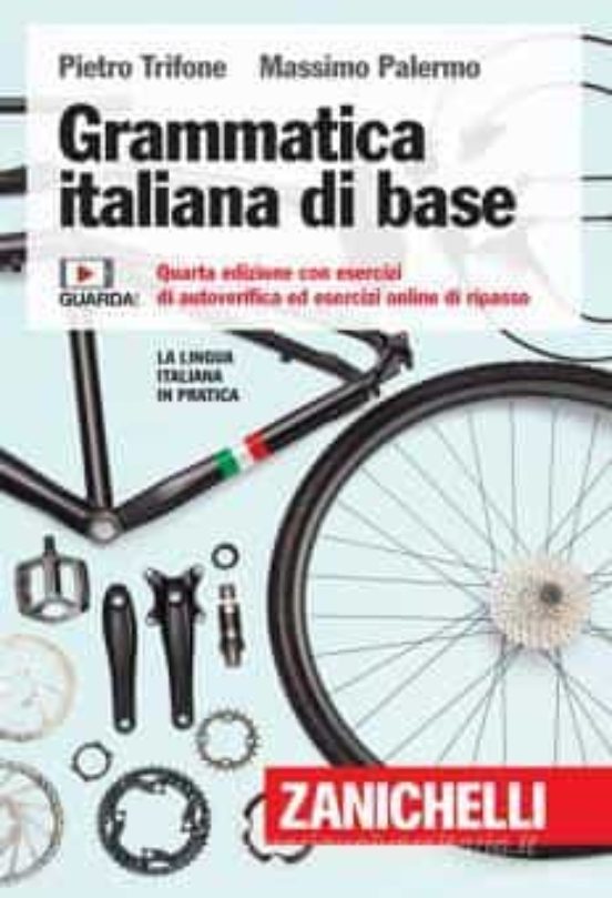 Grammatica Italiana Di Base. Con Esercizi Di Autoverifica Ed Esercizi