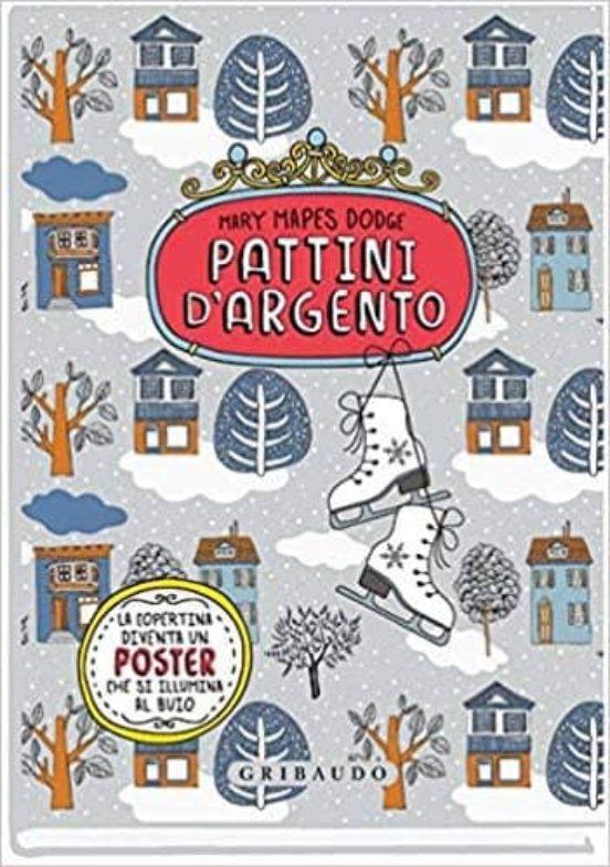 Pattini D Argento. Ediz. Integrale. Con Poster
