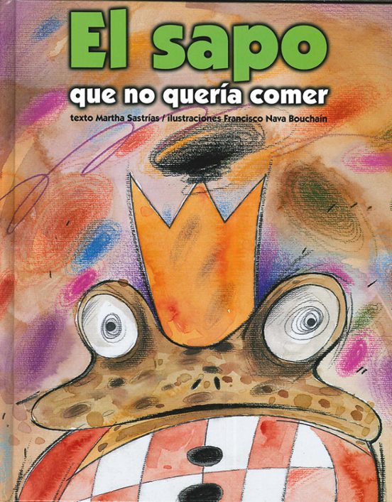 El Sapo Que No Queria Comer
