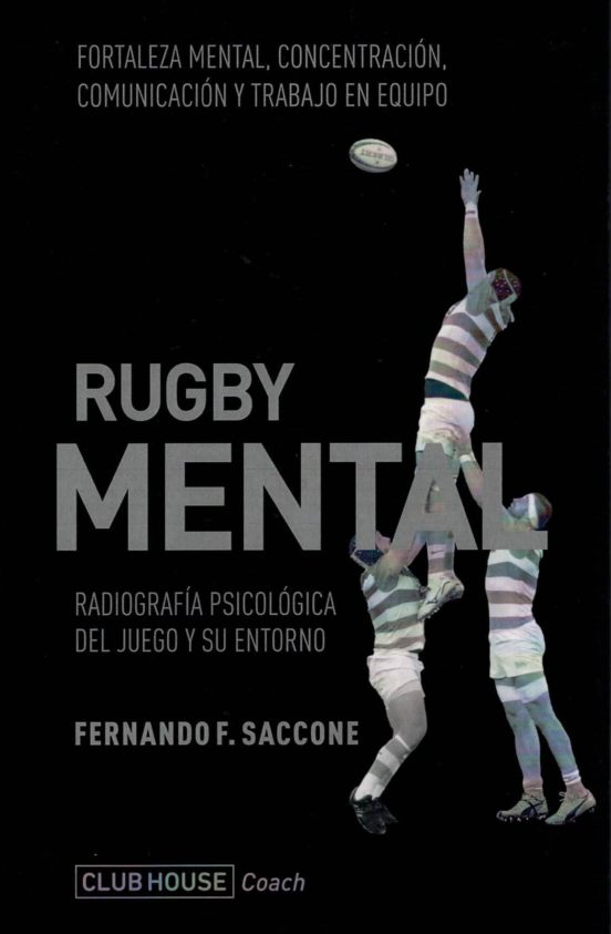 Rugby Mental: Radiografia Psicologica Del Juego Y Su Entorno