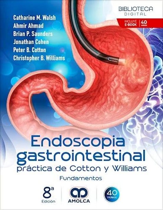Endoscopia Gastrointestinal Práctica De Cotton Y Williams. Fundamentos