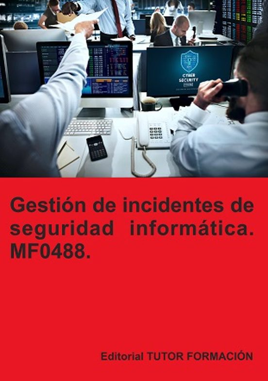 Mf0488. Gestión De Incidentes De Seguridad Informática