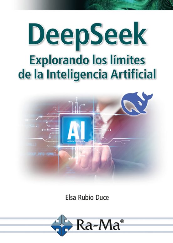 DeepSeek. Explorando Los Límites De La Inteligencia Artificial