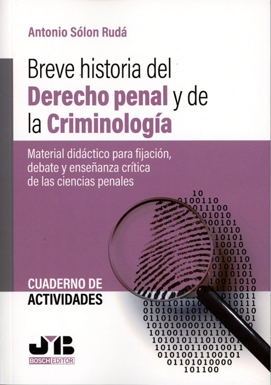 Breve Historia Del Derecho Penal Y De La Criminología. Cuaderno De Act