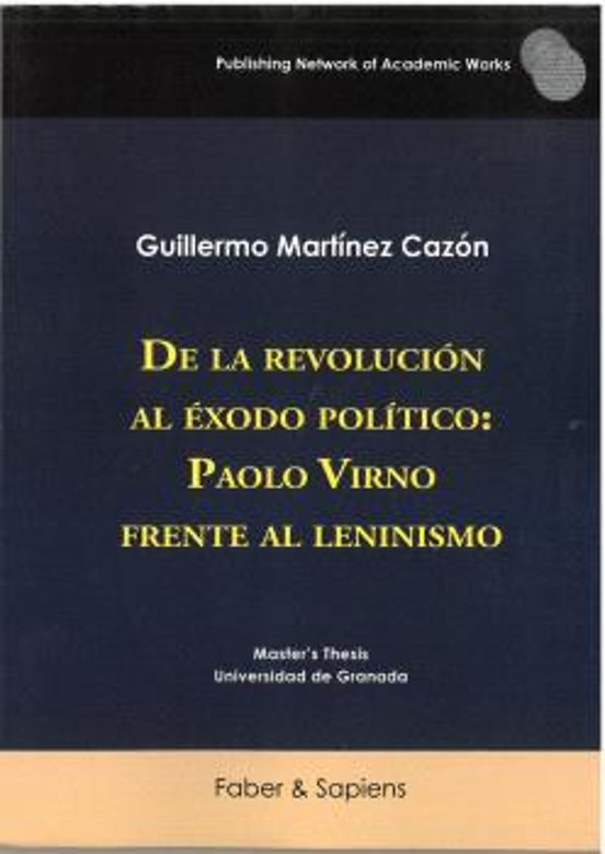 De La Revolución Al Éxodo Político: Paolo Virno Frente Al Leninismo