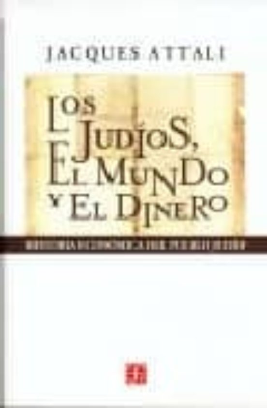 Los Judios el Mundo y el Dinero: Historia Economica del Pueblo J Udio