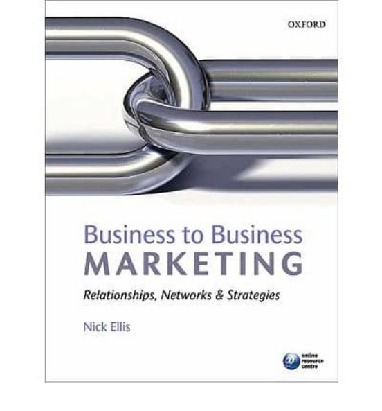 Business To Business Marketing: Relationships Networks And Strat Egies