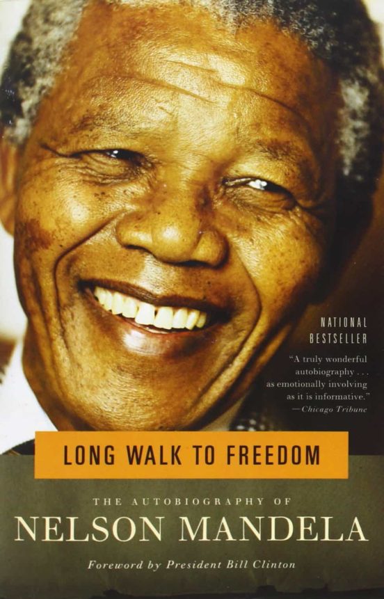 Long Walk To Freedom: The Autobiography Of Nelson Mandela