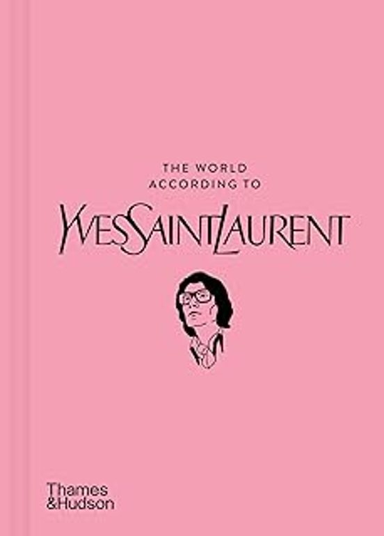 The World According To Yves Saint Laurent