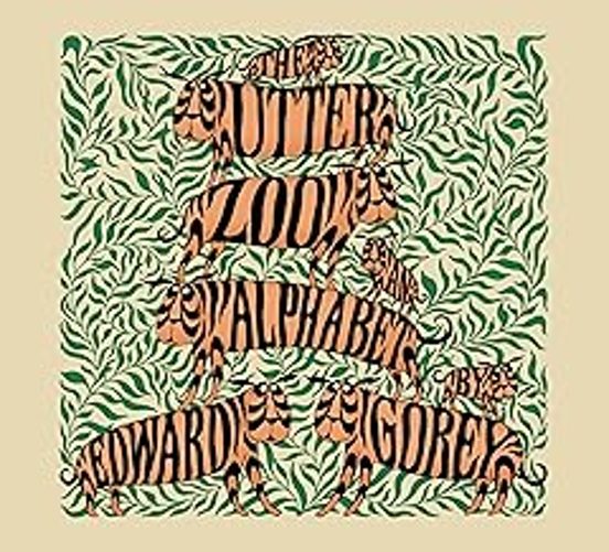 The Utter Zoo An Alphabet By Edward Gorey