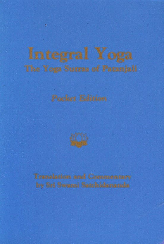 Integral Yoga: Yoga Sutras Of Patanjali