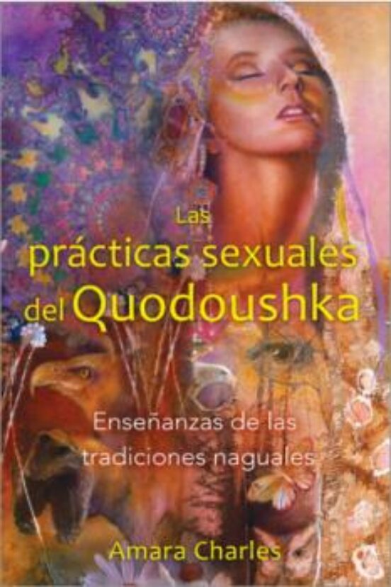 Las Prácticas Sexuales Del Quodoushka